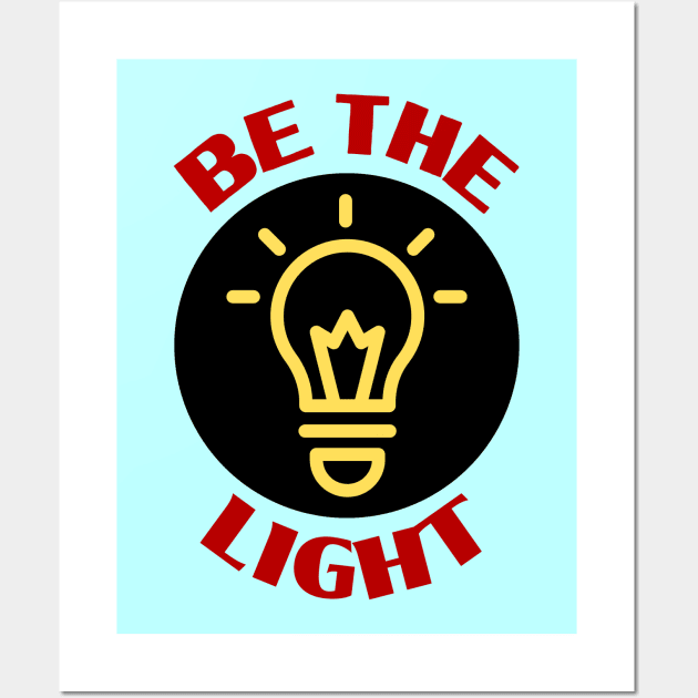 Be The Light | Christian Typography Wall Art by All Things Gospel